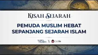 Inilah 5 Pemuda Muslim Hebat Sepanjang Sejarah Islam