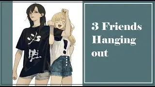 ASMR/Roleplay 3 Friends Hanging Out (Gender neutral) Collab @ShesLovely