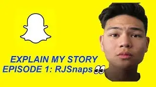 Explain My Story (Snapchat Deep Analysis Show) Episode 1: RJSnaps