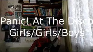 Panic! At The Disco - Girls/Girls/Boys
