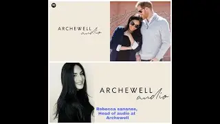 Archewell Audio hires Rebecca Sananes as head of Audio/ Meghan and Harry Latest News