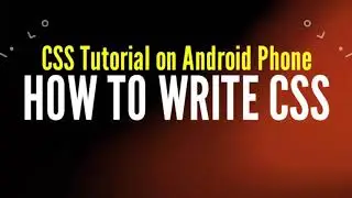 How to Write CSS in Hindi | CSS How-to Tutorial | CSS tutorial on Android PHONE