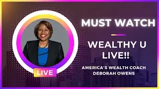 Turn Your Small Savings Into MASSIVE Wealth with Deborah Owens