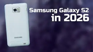 Using the Samsung Galaxy S2 In 2026..