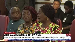Ghana-Colombia relations: Let's push together for a more equitable international system - Vice Pres.