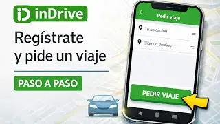 inDrive: Registration and how to request your first ride (Easy and Fast)