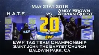 EWF - H.A.T.E vs Uptown Andy Brown &  Adrian Quest