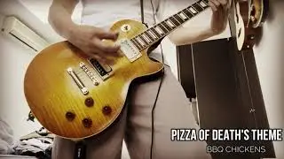 BBQ CHICKENS - PIZZA OF DEATH'S THEME