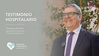 Testimonio Hospitalario - Francisco del Olmo