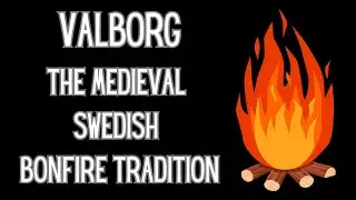 VALBORG - The Medieval Swedish Viking Bonfire Tradition (the last day in April) Info Music Video