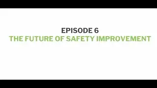 Conversations in Health and Care Improvement | Ep6 The future of safety improvement