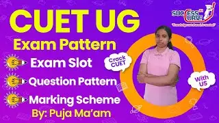 Common University Entrance Test (CUET (UG) Exam Pattern Marking Scheme, Exam Slot #CUET Preparation