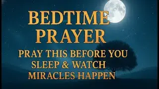 What Happens When You Pray for PEACE & PROTECTION Every Night?
