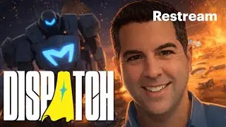 Dispatch - FULL PLAYTHROUGH (Part 3)