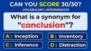 How Strong Is Your Vocabulary? Can You Score 30/30? Synonyms Quiz | #Challenge 17