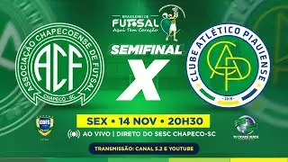 Chapecoense-SC X Atlético-PI | AO VIVO | Brasileiro de Futsal 2025 - Semifinal (Jogo de Volta )