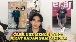 CARA GUE MENGURANGI BERAT BADAN SAMPAI 20KG