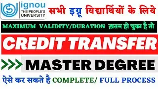 IGNOU Master Degree का Credit Transfer Form कैसे भरें पूरी जानकारी || A Must Watch for All Student