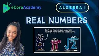 Real Numbers | eCoreAcademy | Tania Patel