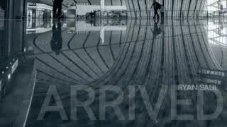 Ryan Saul - ARRIVED [2021 Minimal Extended Edit]