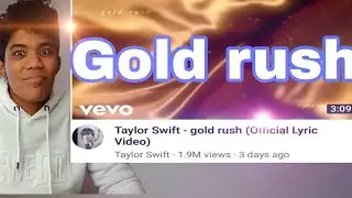 TAYLOR SWIFT 'GOLD RUSH' REACTION (FIRST TIME LISTENING TO EVERMORE)
