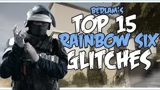 15 AMAZING RAINBOW SIX GLITCHES | Rainbow Six Siege Glitches