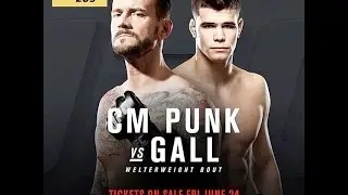 CM Punk vs Mickey Gall Officially At UFC 203!