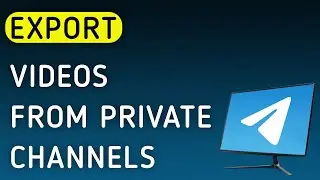 How To Export Videos From Private Channels On Telegram App On PC (New Update)