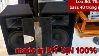 Về loa JBL 115 bass 40 . In USA MỸ sịn . Tr&ugrave;ng seri lu&ocirc;n anh em nh&eacute;