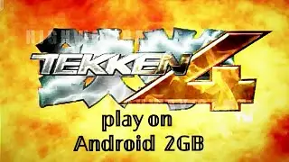 Play on Android devices with Tekken 4 size with 2GB