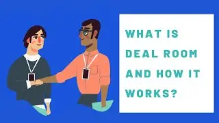 What is Deal Room and how it works?