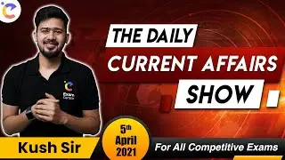 5th April Current Affairs | Daily Current Affairs 2021 | Current Affairs Today | Exam Centric
