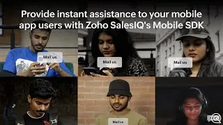 Provide instant assistance to your mobile app users with Zoho SalesIQ's Mobile SDK