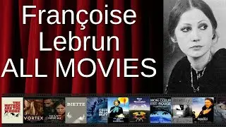 ALL Fran&ccedil;oise Lebrun Movies Ranked by Score (Critics + Fans)