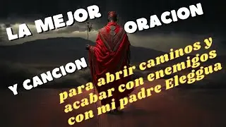 El poder de Elegua para destruir enemigos: Oraciones, Cantos | video inédito