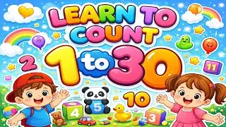 Learn to Count 1-30 🔢| Number Lesson for Kids & Toddlers | 🌈 Fun & Easy Number Song 🎶 | BrainyBunny