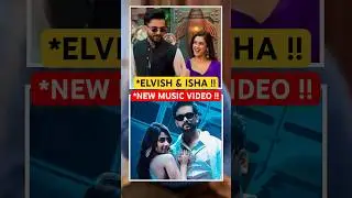 Elvish Yadav & Isha Malviya : MUSIC VIDEO !! Laughter Chefs Successful Jodi ❤️ !!
