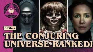 All 8 Conjuring Universe Movies Ranked
