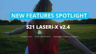 S21 LASERi X v2.4, New features spotlight.