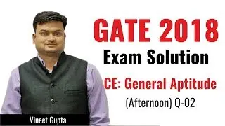 General Aptitude | 02 | Civil Engineering | GATE 2018 Afternoon Exam Solution