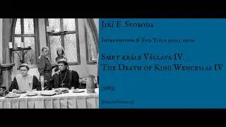 Jiř&iacute; F. Svoboda: Smrt kr&aacute;le V&aacute;clava IV. - The Death of King Wenceslas IV (1983)