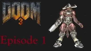 Let's Play Doom 3-Episode 1:  Super Turbo Turkey Puncher 3!