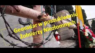 Historyczne piątki - georadar w poszukiwaniu Żołnierzy Niezłomnych