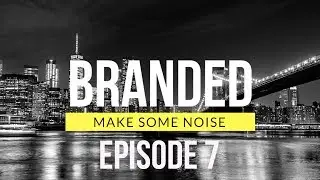 BRANDED: EP 7 - City Meetings and Life Reflection