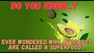 Avocado: The Heart-Healthy Fat Source #DoYouKnow #17