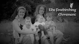 The Freebirthing Movement In Ireland