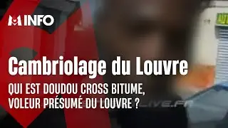 Qui est Doudou Cross Bitume, voleur pr&eacute;sum&eacute; du Louvre ?