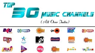 Top 30 Music Channels in India | Most Watched Music Channels