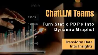 ChatLLM Teams by Abacus AI - Turn Static PDFs Into Dynamic Graphs Using ChatLLM | Tutorial