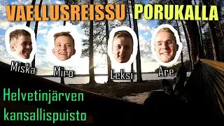 Vaeltajat | Viikonlopun patikointi Helvetinjärvellä